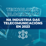 A tecnoloxía Blockchain 2023