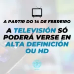 A televisión só poderá verse en HD a partir do 14 de febreiro.